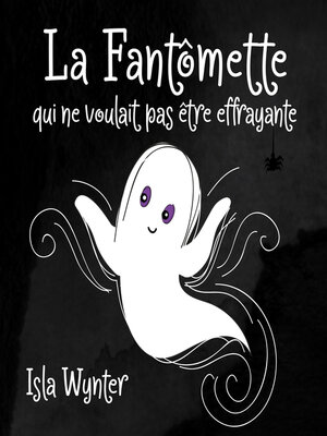 cover image of La Fantômette qui ne voulait pas être effrayante